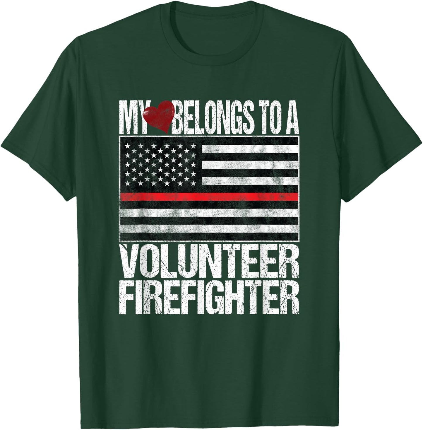 Red Line Flag Fireman Wife Girlfriend Volunteer Firefighter T-Shirt - T-Shirt | Forest