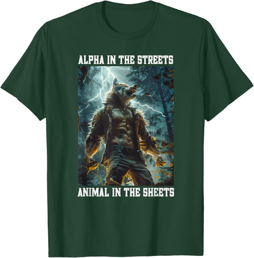 Alpha In The Streets Animal In The Sheets Cringe Alpha Wolf