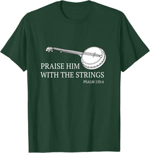 Banjo Praise Him With The Strings Bluegrass Guitar T-Shirt - T-Shirt | Forest