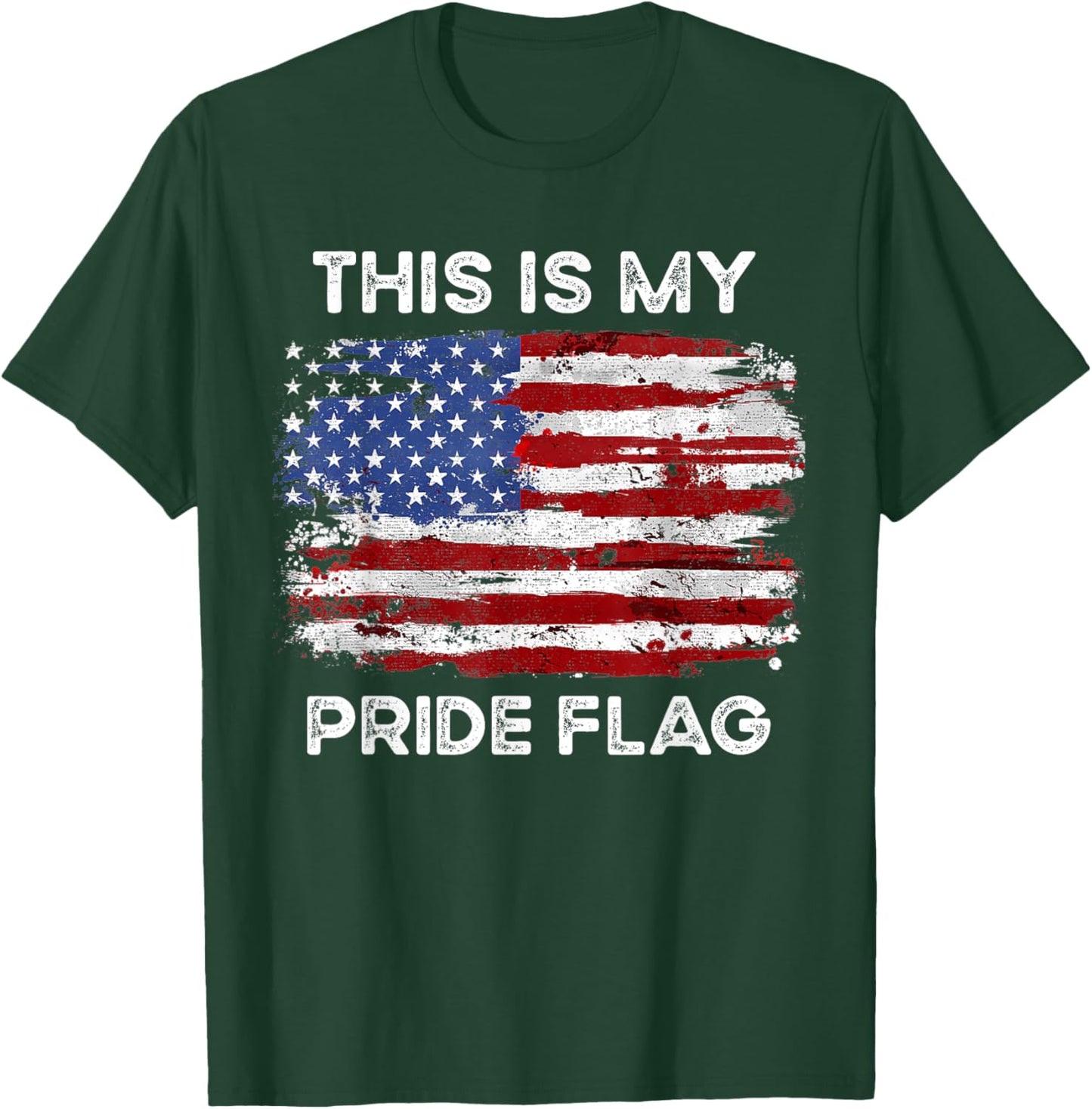 4th Of July This Is My Pride Flag USA American Patriotic T-Shirt - T-Shirt | Forest
