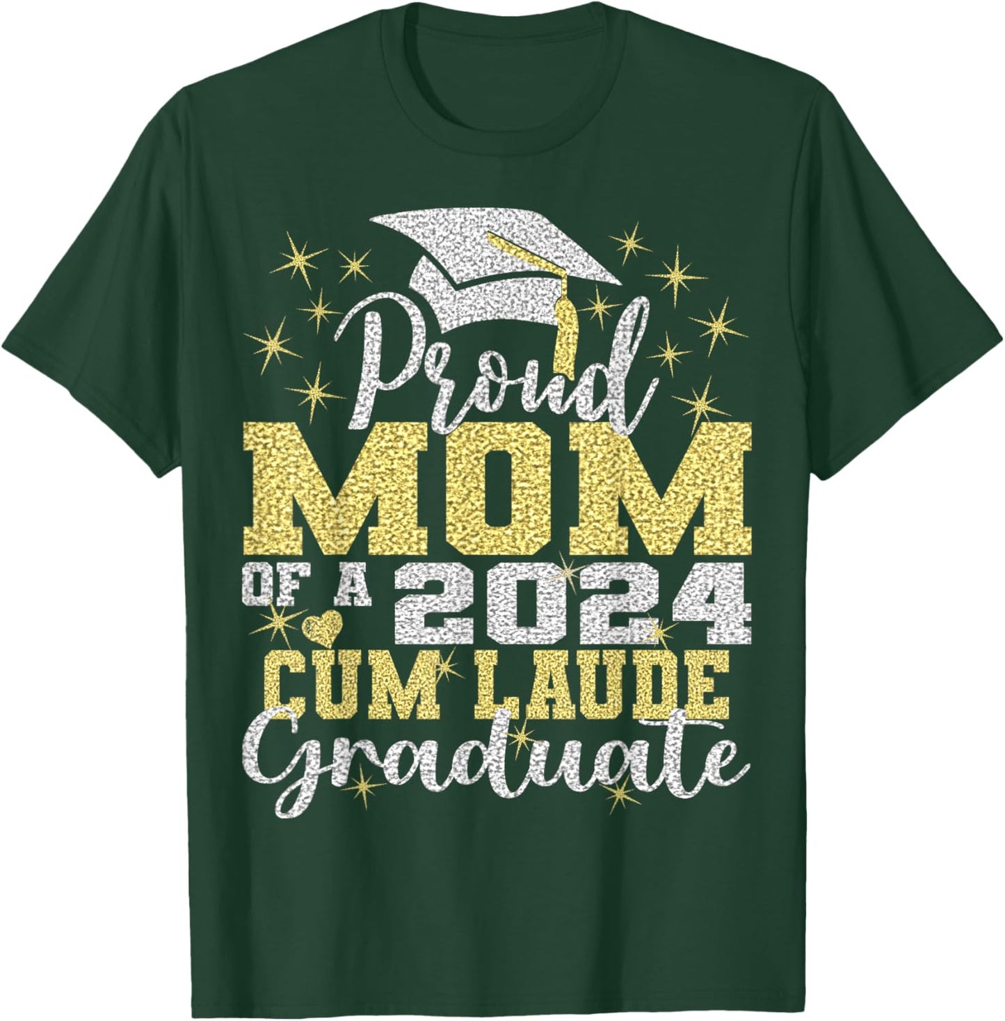 Proud Mom of 2024 Cum Laude Graduate Class of 2024 T-Shirt - T-Shirt | Forest