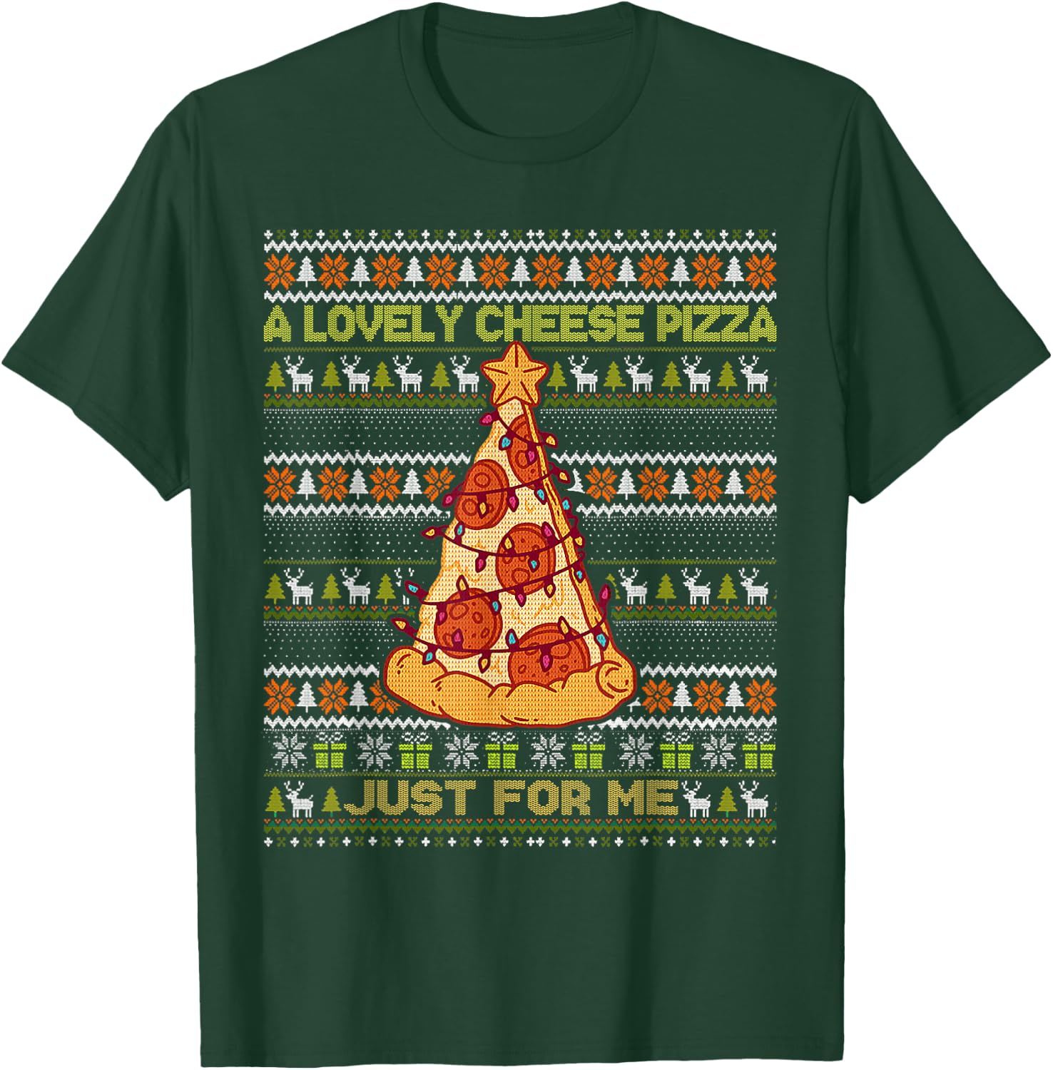 Home A Lovely Cheese Pizza Just For Me Alone Christmas 2 T-Shirt - T-Shirt | Forest