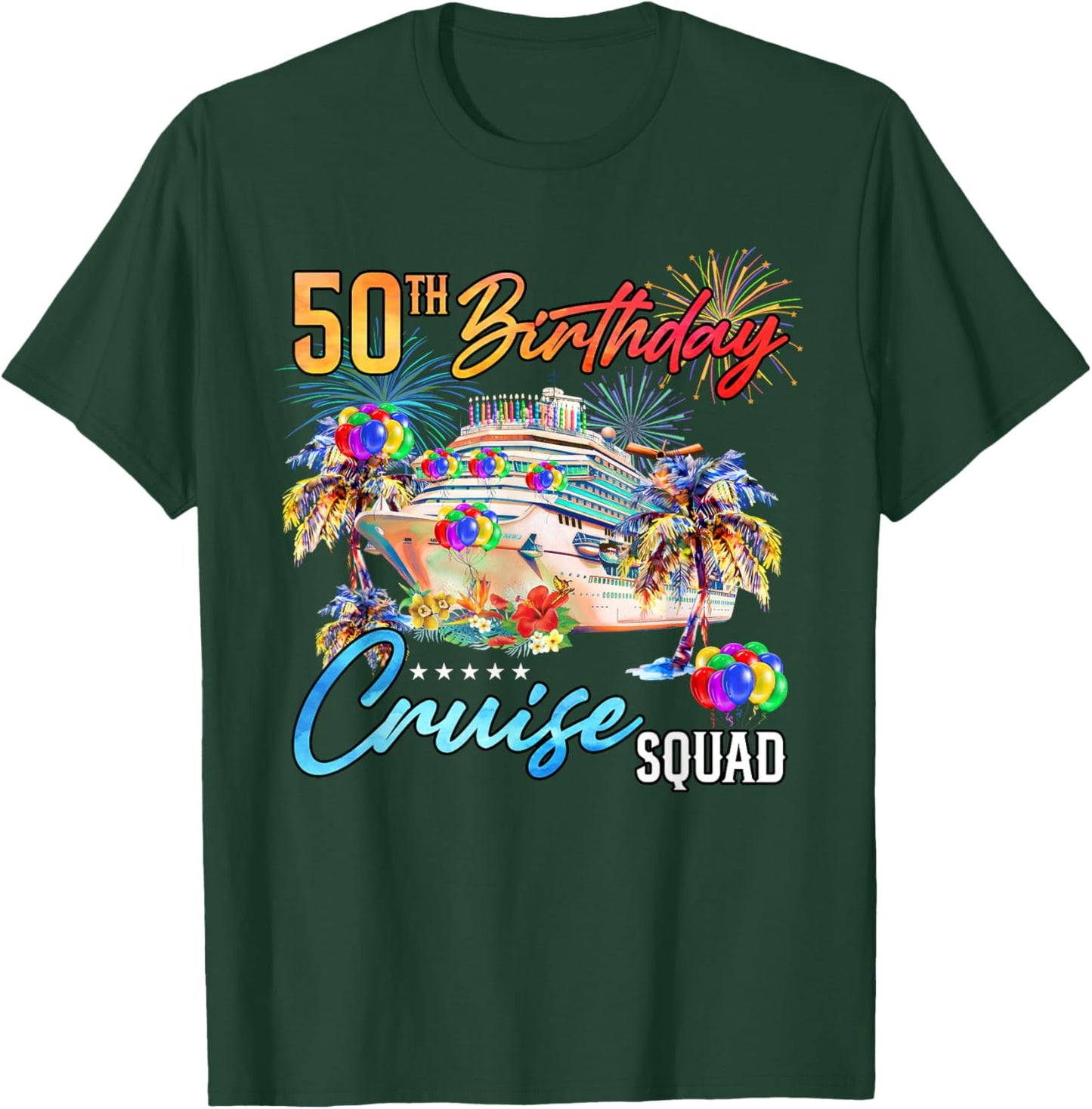 50th Birthday Cruise Squad T-Shirt - T-Shirt | Forest