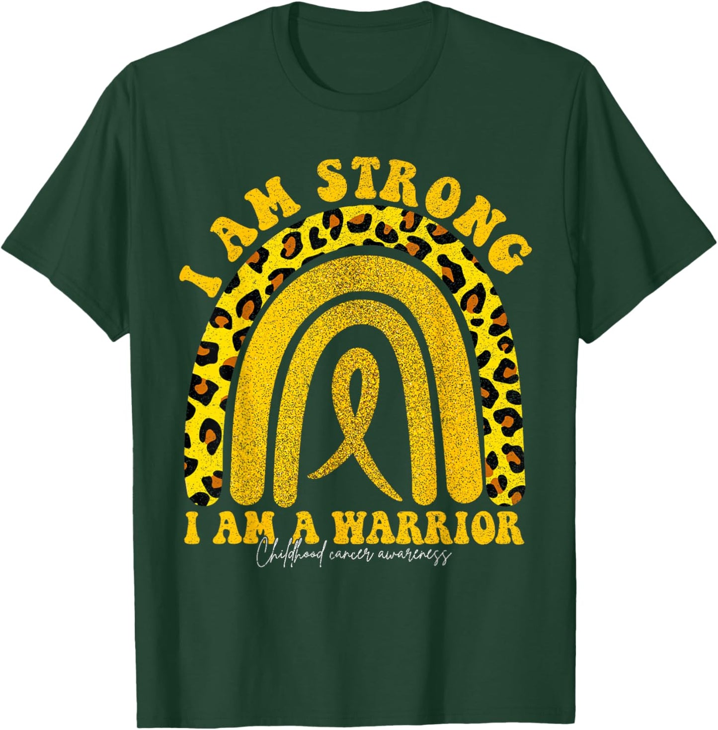 I Am Strong I Am a Warrior Childhood Cancer Awareness T-Shirt - T-Shirt | Forest