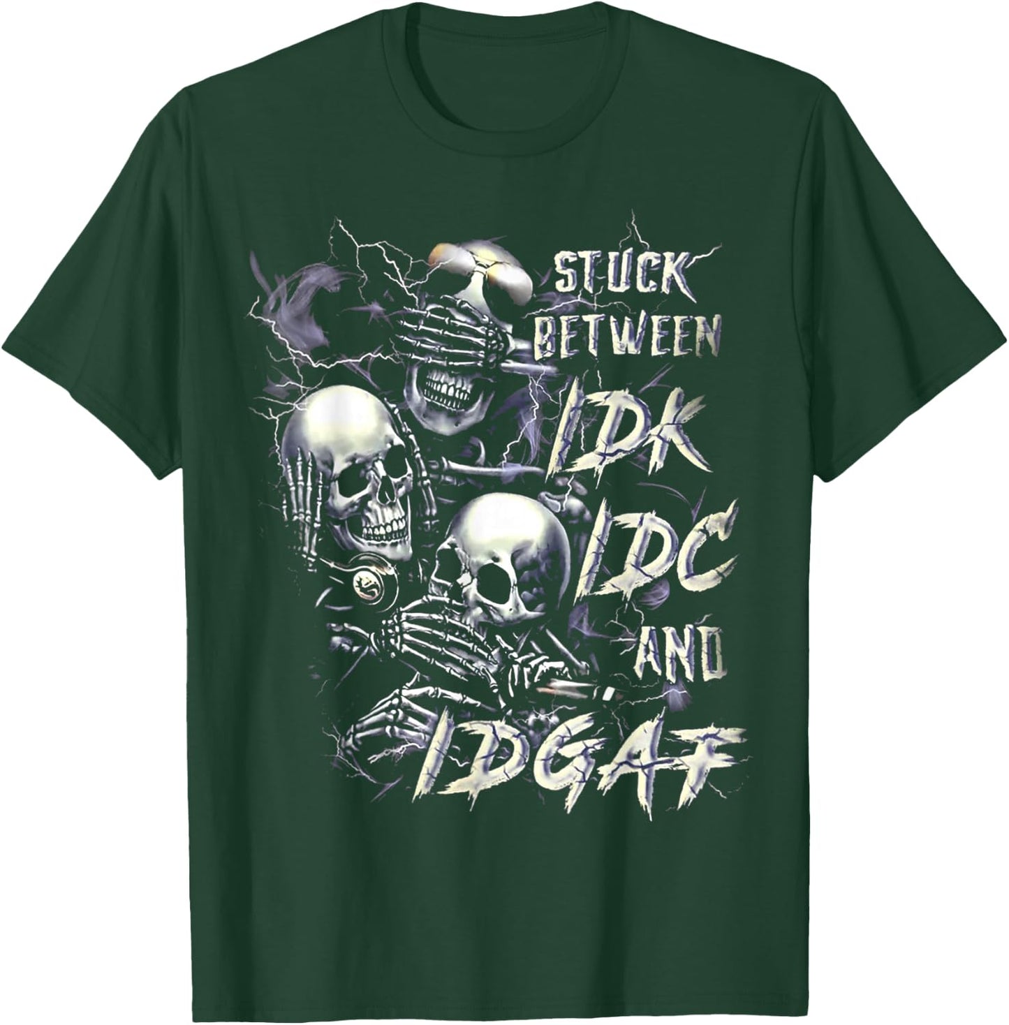 Stuck Between Idk Idc And Idgaf T-Shirt - T-Shirt | Forest