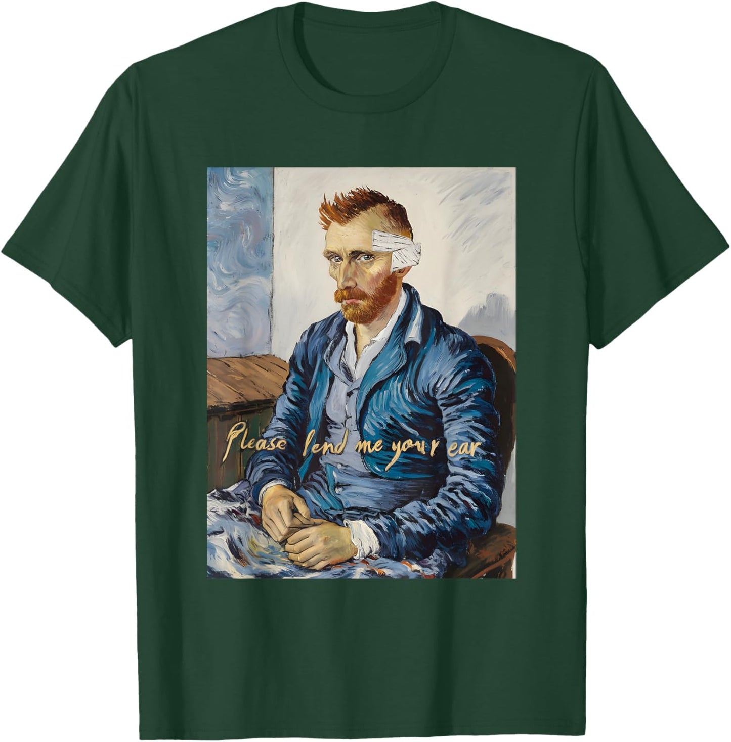 Vincent Van Gogh Please Lend Me Your Ear Artist Humor Pun T-Shirt - T-Shirt | Forest