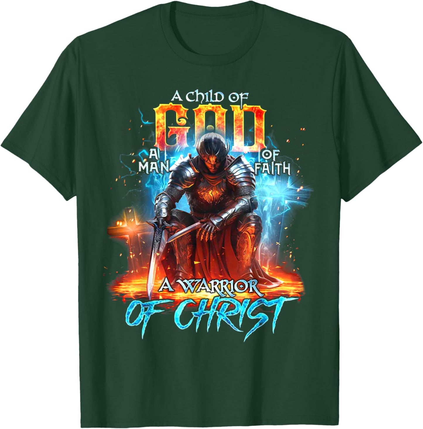 A Child Of God A Man Of Faith A Warrior Of Christ - Knight T-Shirt - T-Shirt | Forest