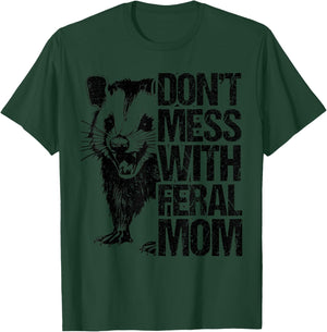 Don't Mess with feral Mom Opossum Women Mothers Day T-Shirt - T-Shirt | Forest
