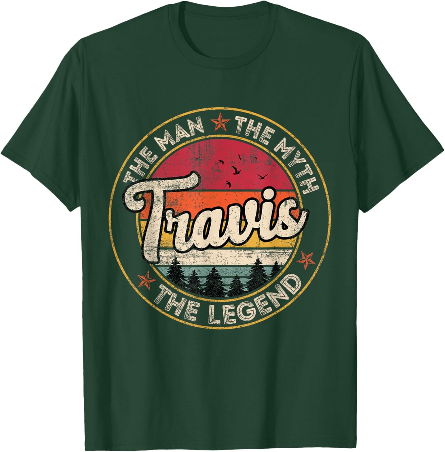 Travis The Man The Myth The Legend Personalized Name T-Shirt - T-Shirt | Forest