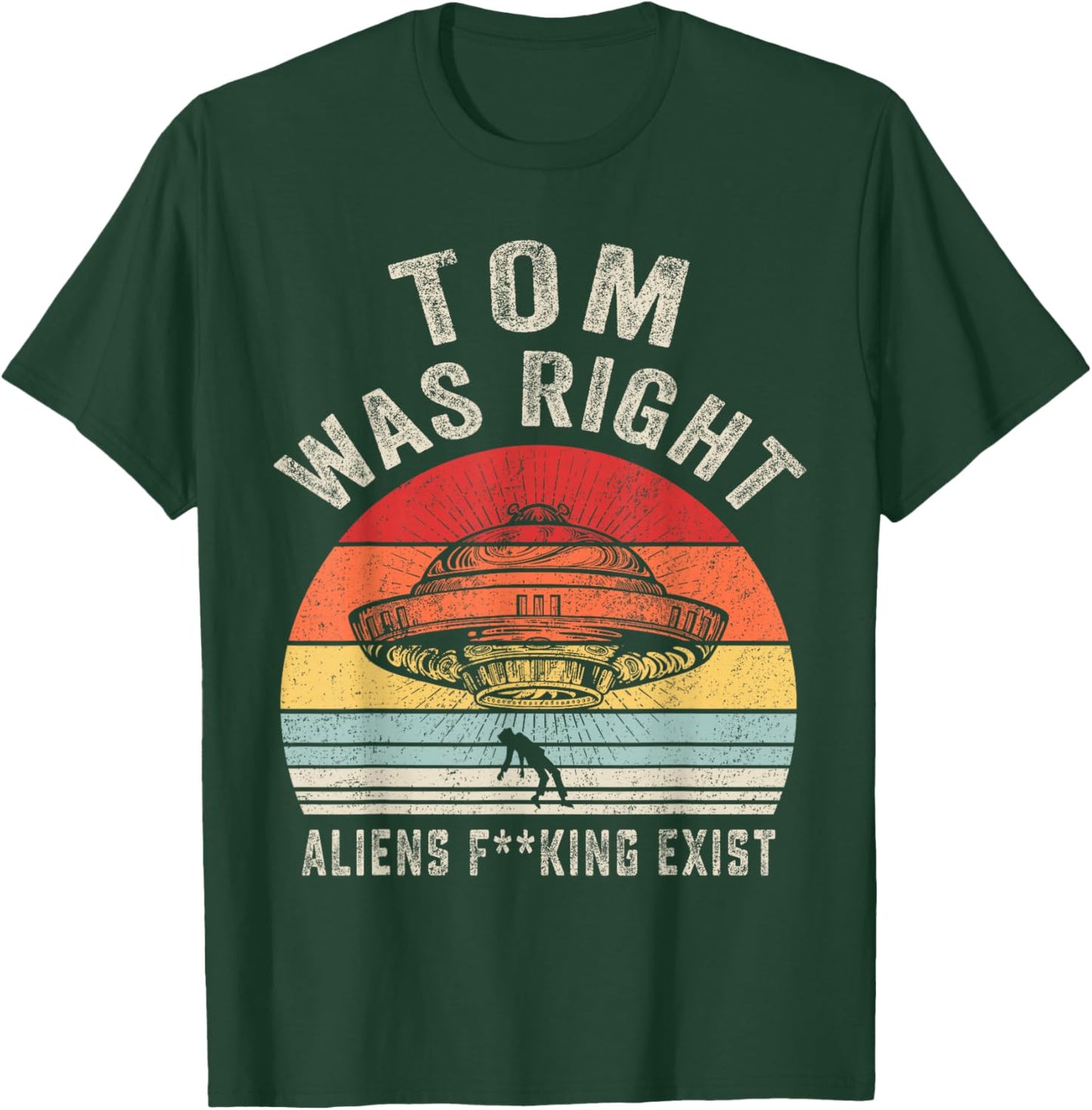 Tom Was Right Aliens Exist Funny Vintage Women T-Shirt - T-Shirt | Forest