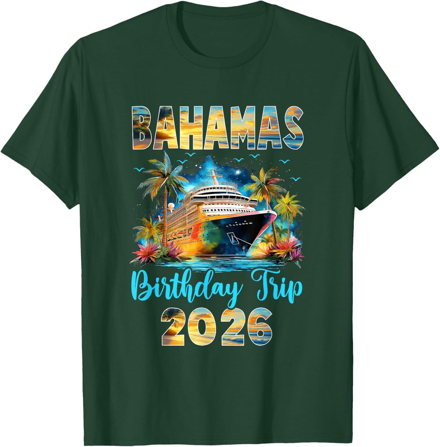 Bahamas Birthday Trip 2026 Family Birthday Cruise Vacation T-Shirt - T-Shirt | Forest