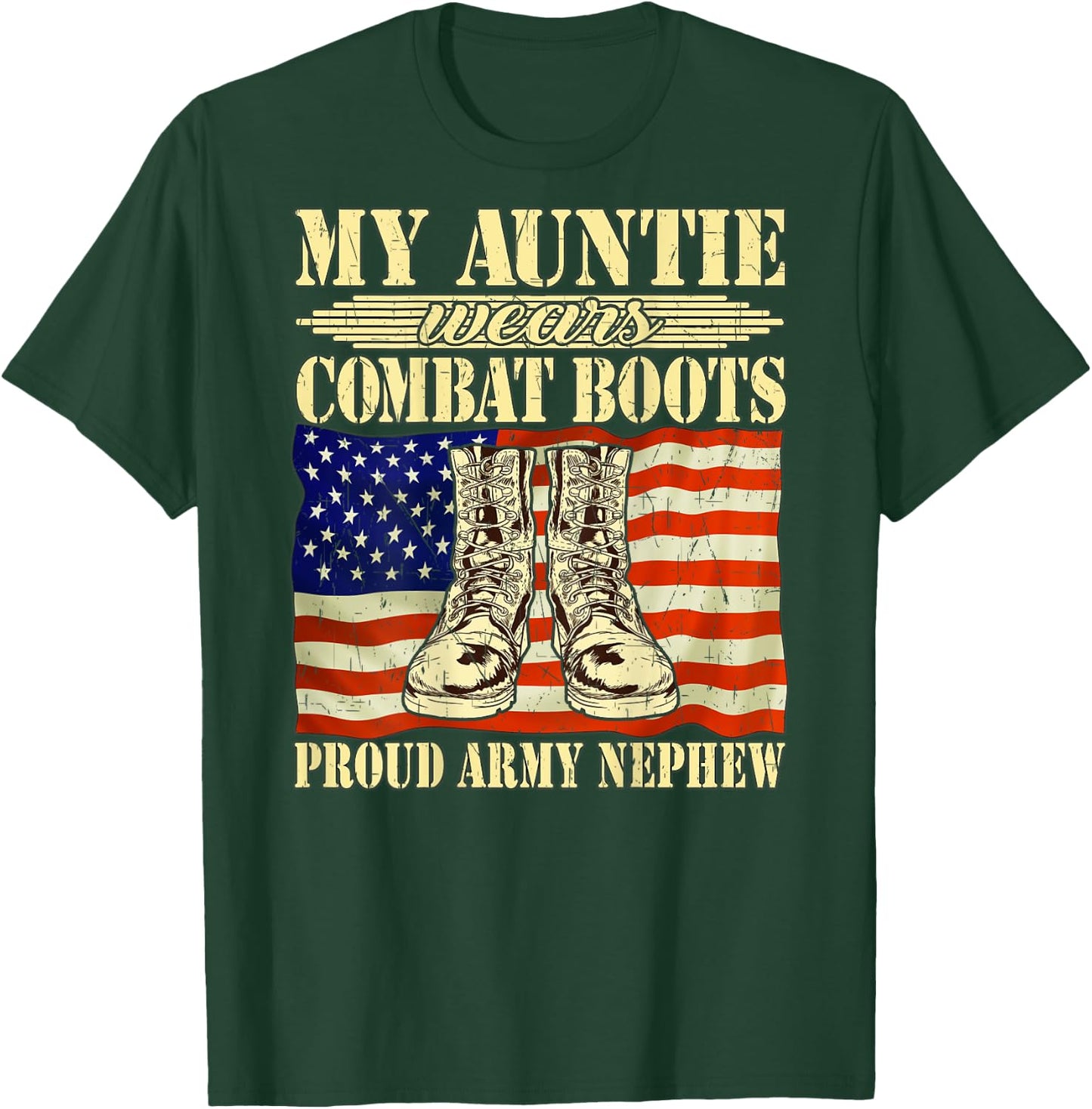 My Auntie Wears Combat Boots Military Proud Army Nephew Gift T-Shirt - T-Shirt | Forest