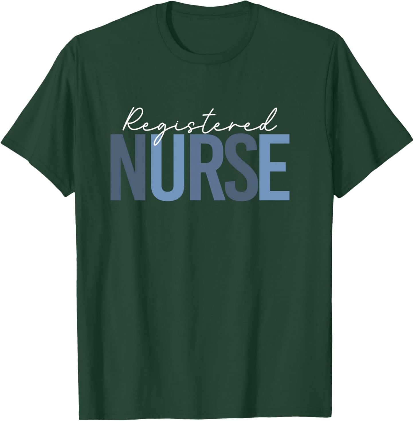 Registered Nurse - RN Nursing Day & Week T-Shirt - T-Shirt | Forest