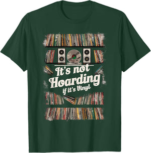 It's Not Hoarding If It's Vinyl - Funny Vinyl Records Lover T-Shirt - T-Shirt | Forest