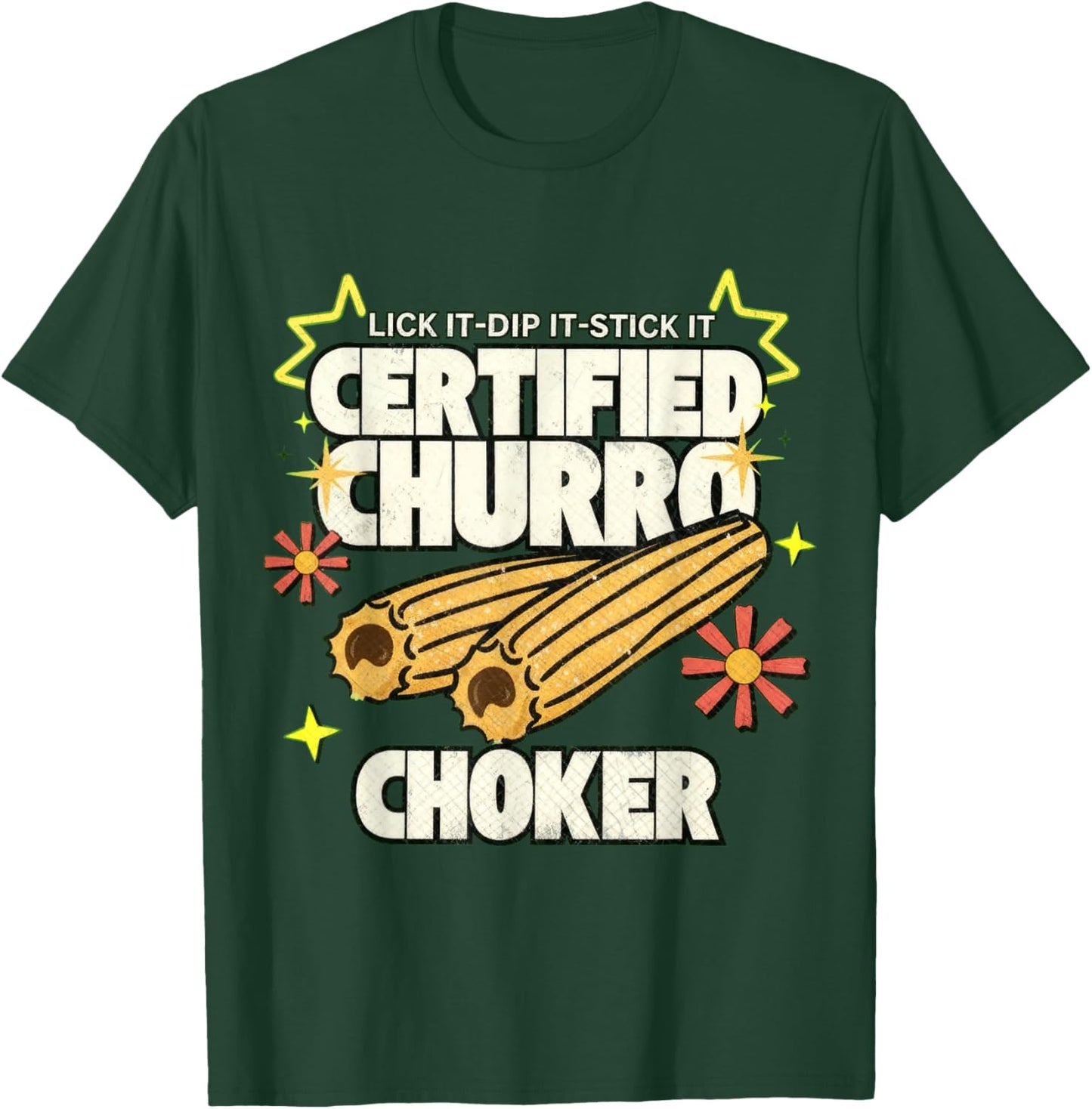 Churro Choker Exchange Raunchy Latin Roulette Adult Humor Te T-Shirt - T-Shirt | Forest