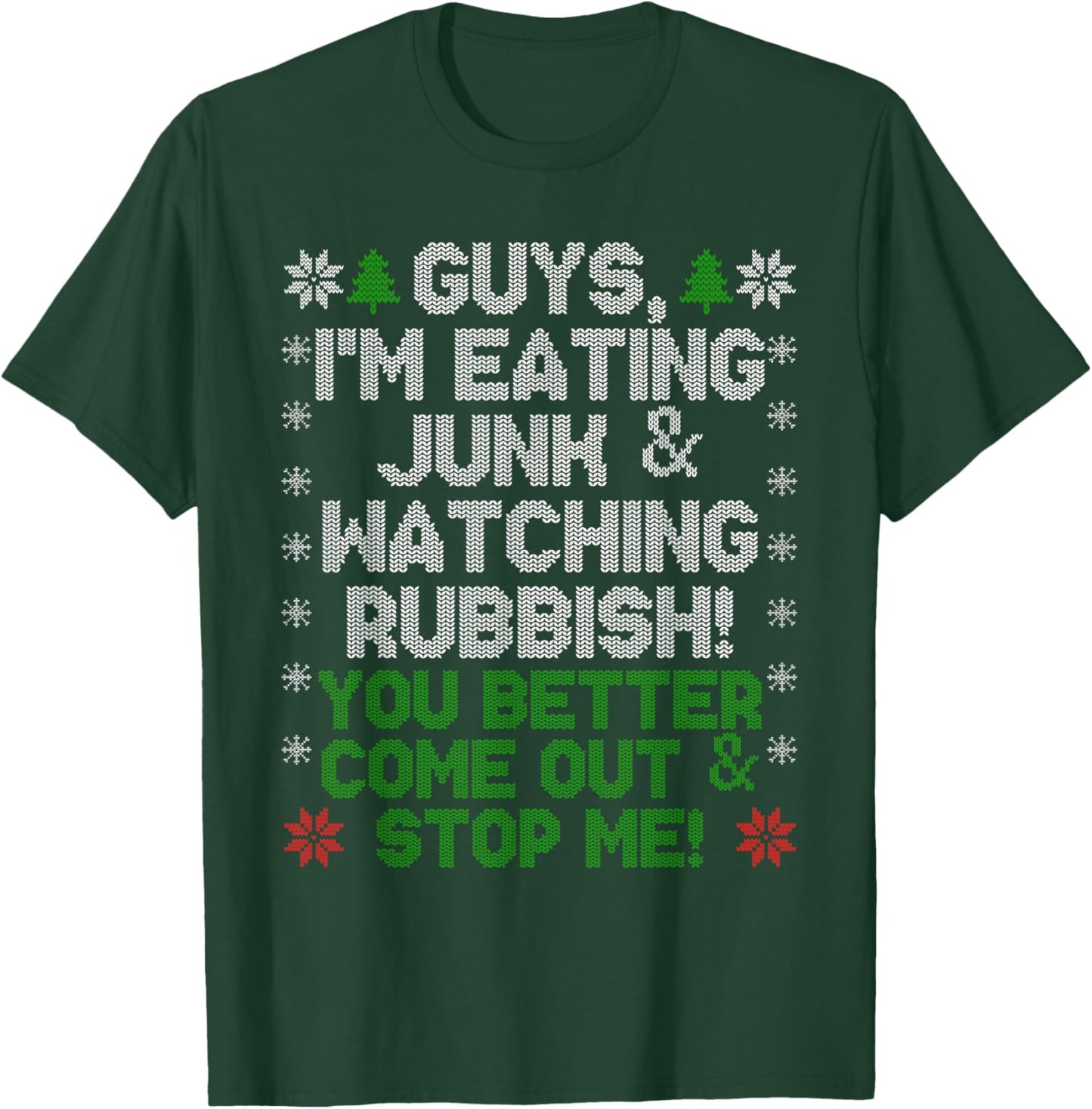 Guys, I'm Eating Junk and Watching Rubbish! T-Shirt - T-Shirt | Forest