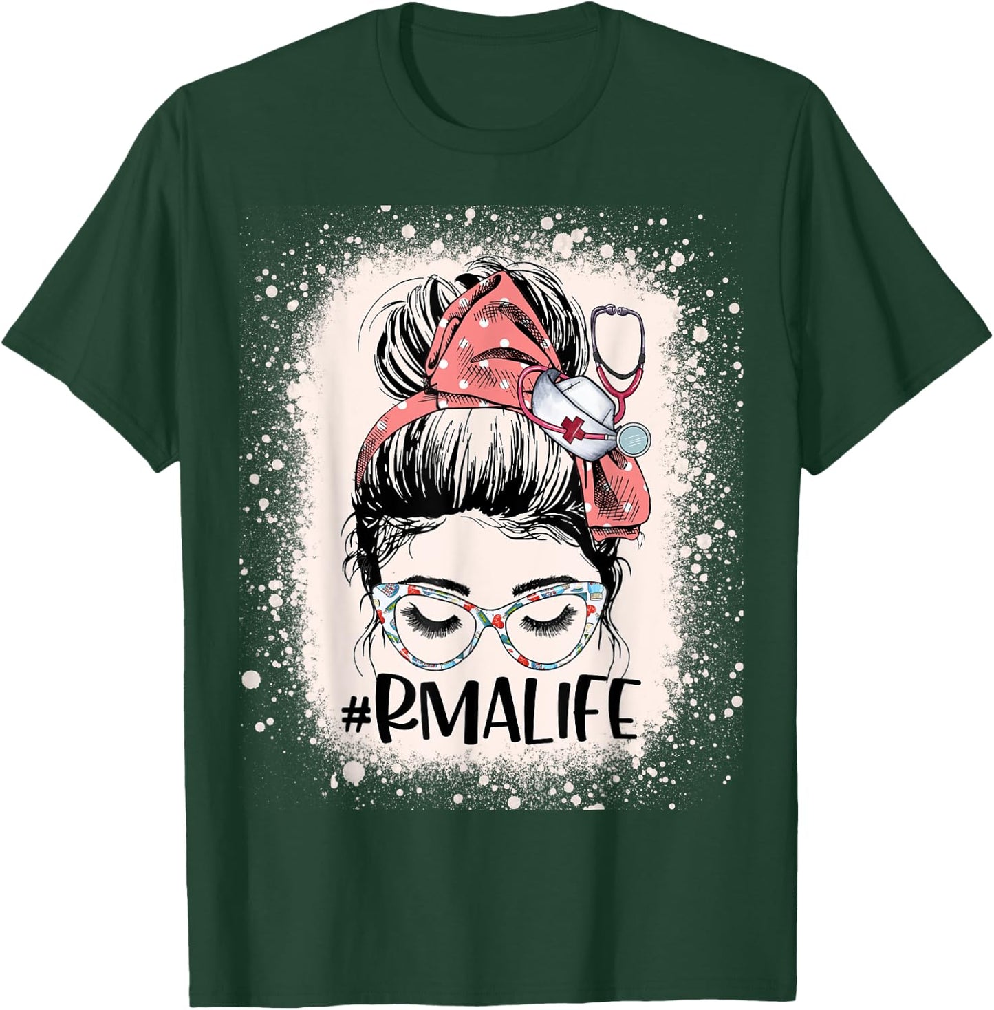 Registered Medical Assistant Funny RMA Life Messy Bun Nurse T-Shirt - T-Shirt | Forest