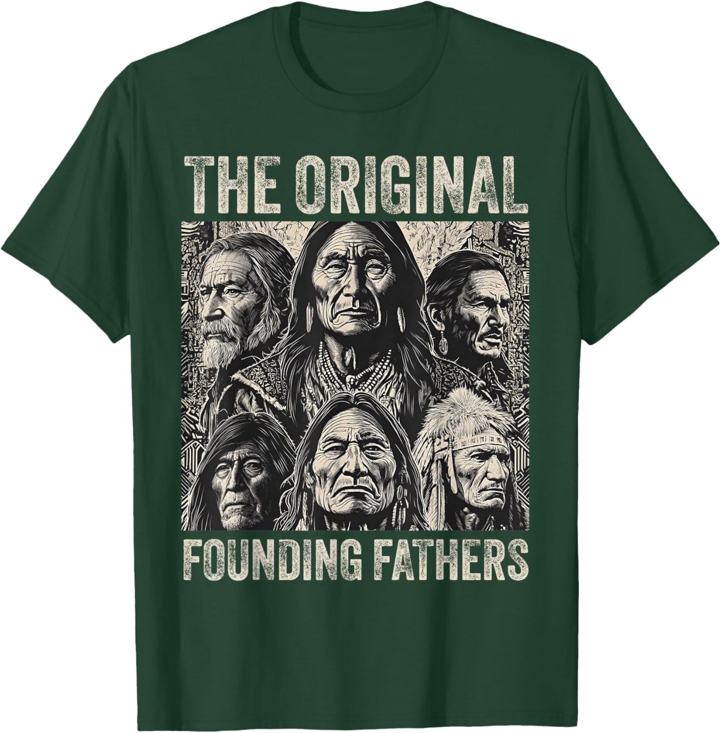 Original Founding Fathers Native American Tribe T-Shirt - T-Shirt | Forest