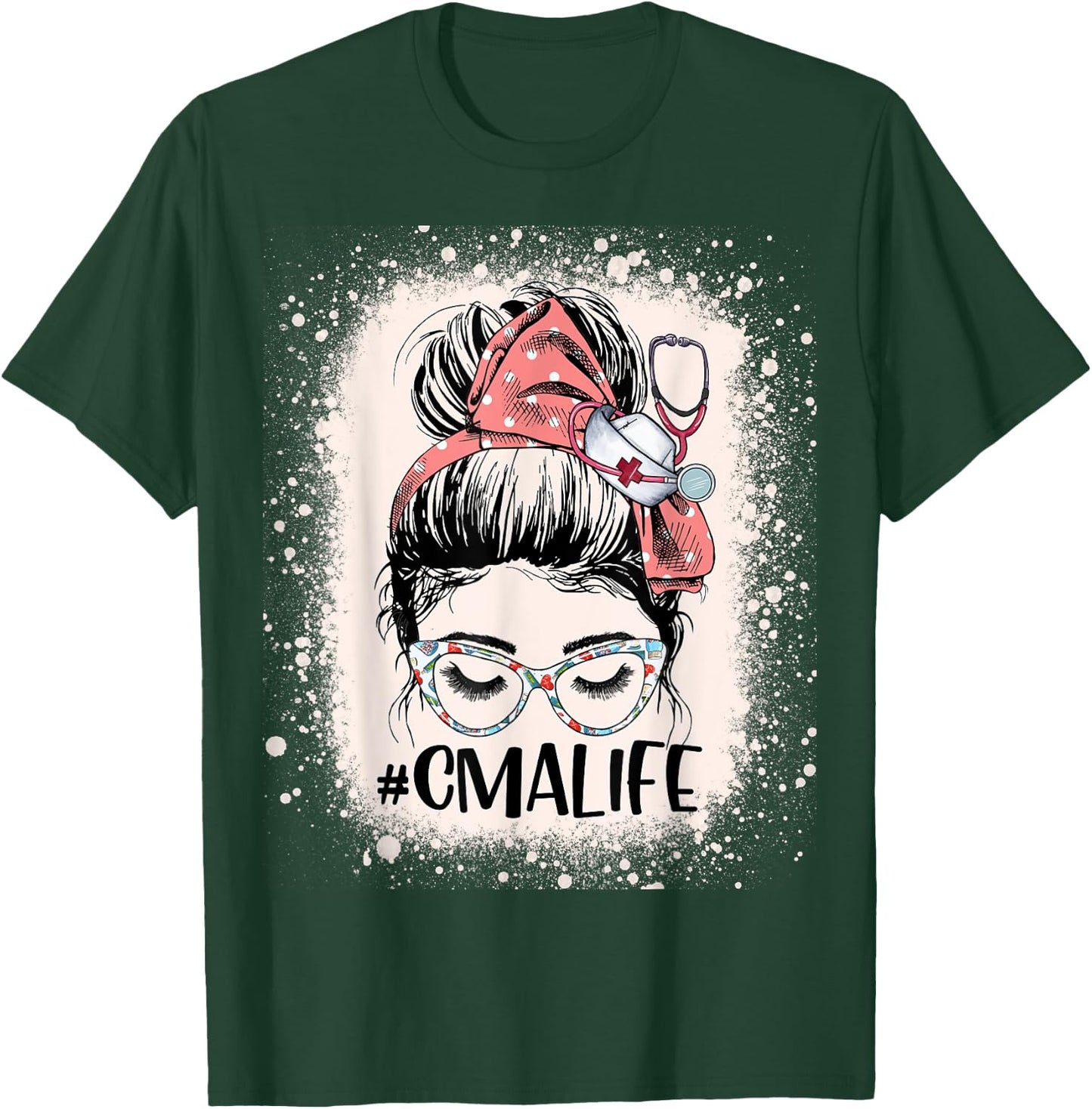 Certified Medical Assistant Messy Bun CMA Life Funny Nurse T-Shirt - T-Shirt | Forest