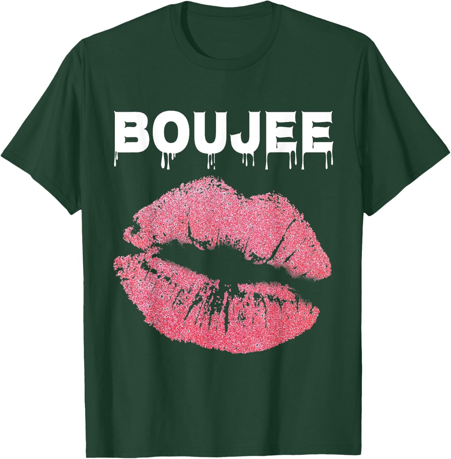 Boujee Dripping Perfect Lips Beauty Gift Kiss T-Shirt - T-Shirt | Forest