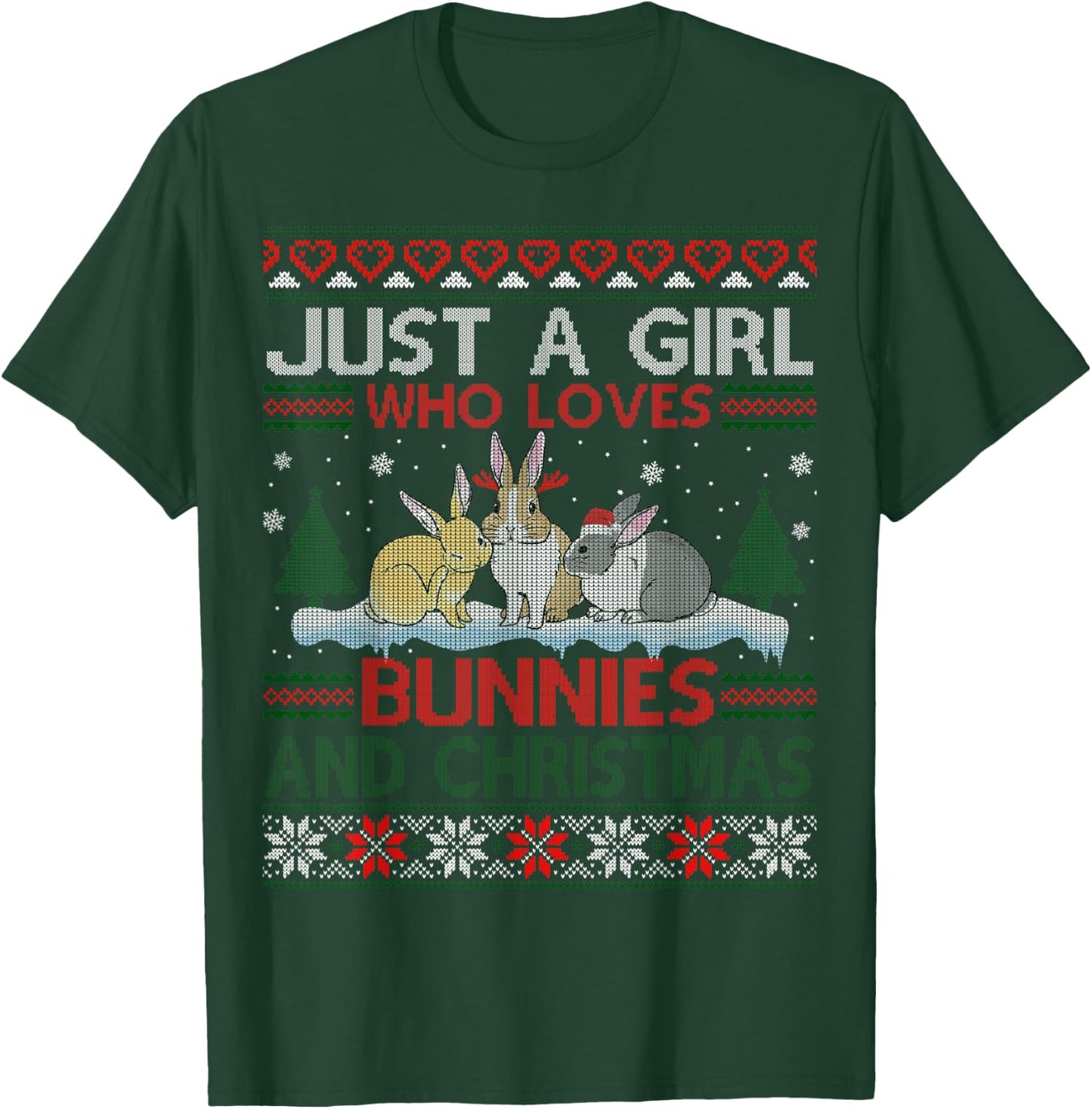 Just A Girl Who Loves Bunnies And Christmas Ugly Sweater T-Shirt - T-Shirt | Forest