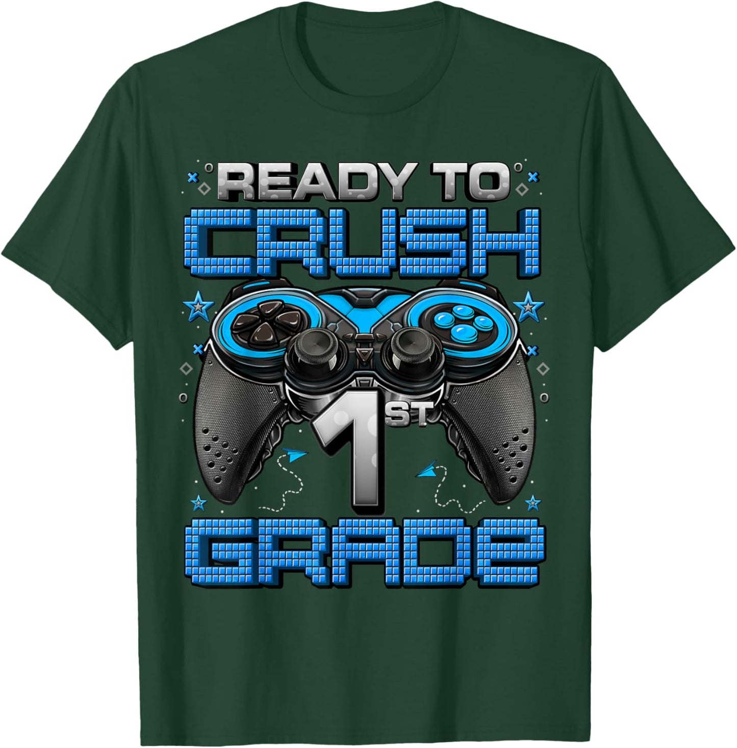 Ready To Crush 1st Grade Level Unlocked Game On 1st Grade T-Shirt - T-Shirt | Forest