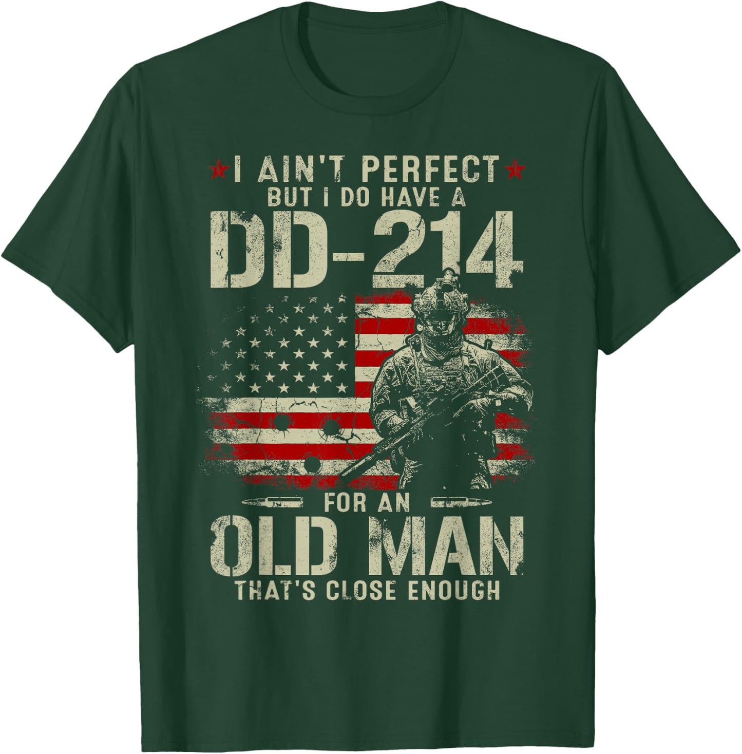 I Ain't Perfect But I Do Have A DD-214 for an Old Man Gifts T-Shirt - T-Shirt | Forest