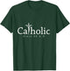 Catholic Since 33 AD Crucifix Jesus Eucharist Christianity T-Shirt - T-Shirt | Forest