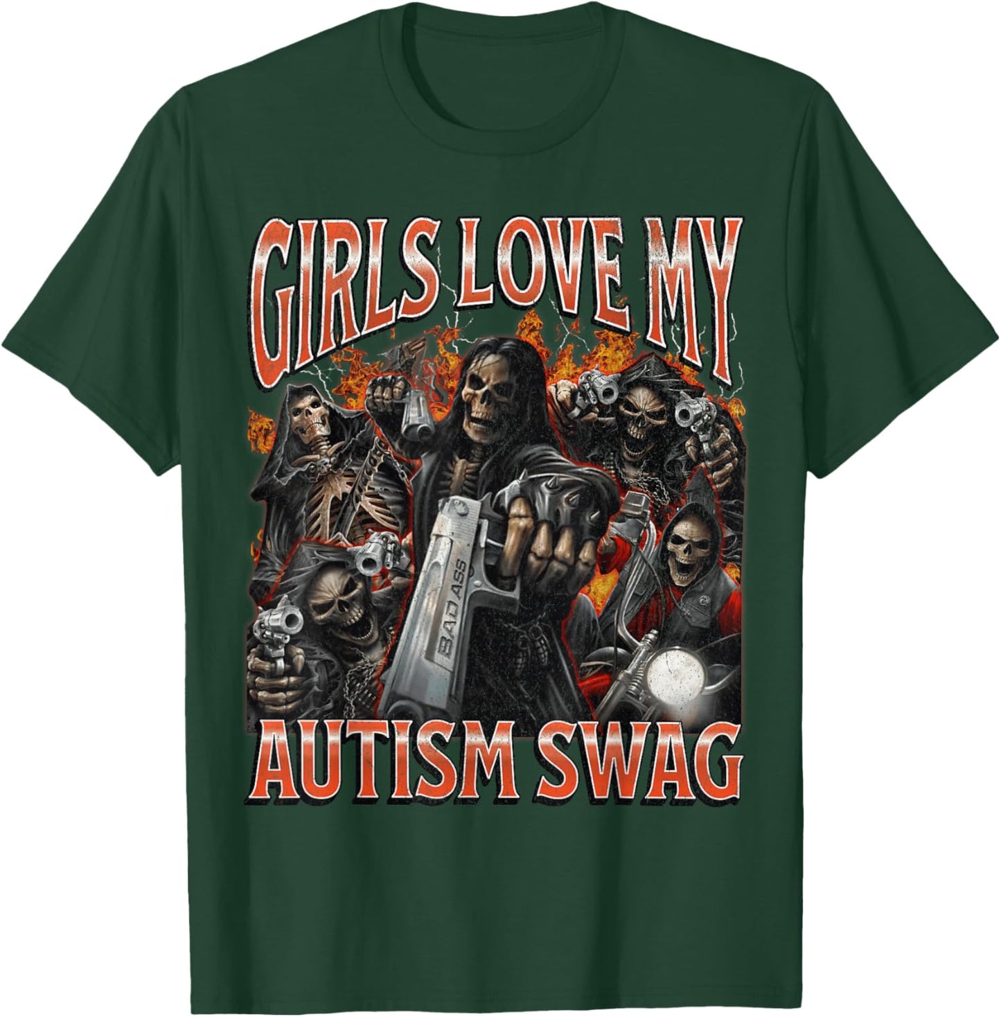 Girls Love My Autism Swag Funny Hard Skeleton Meme Bootleg T-Shirt - T-Shirt | Forest