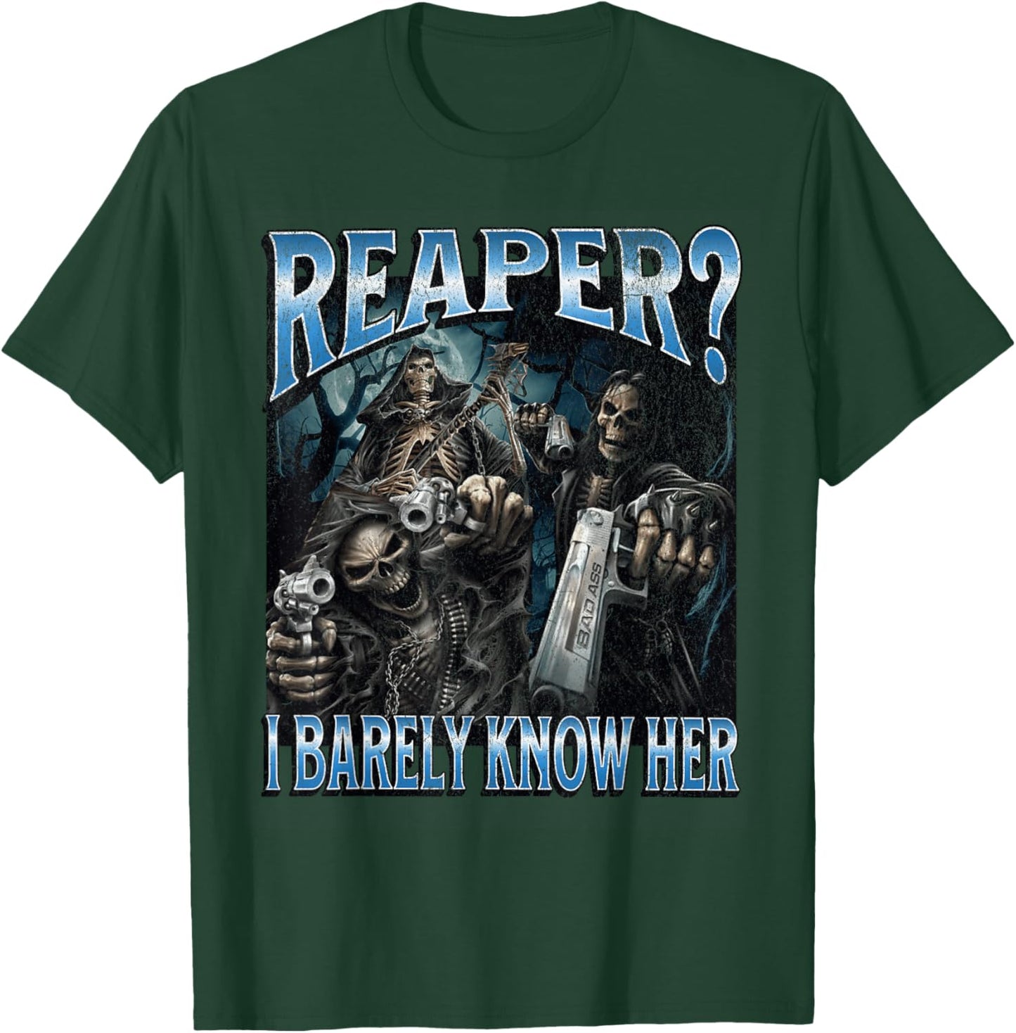 Reaper? Funny Hard Skeleton Meme Bootleg T-Shirt - T-Shirt | Forest