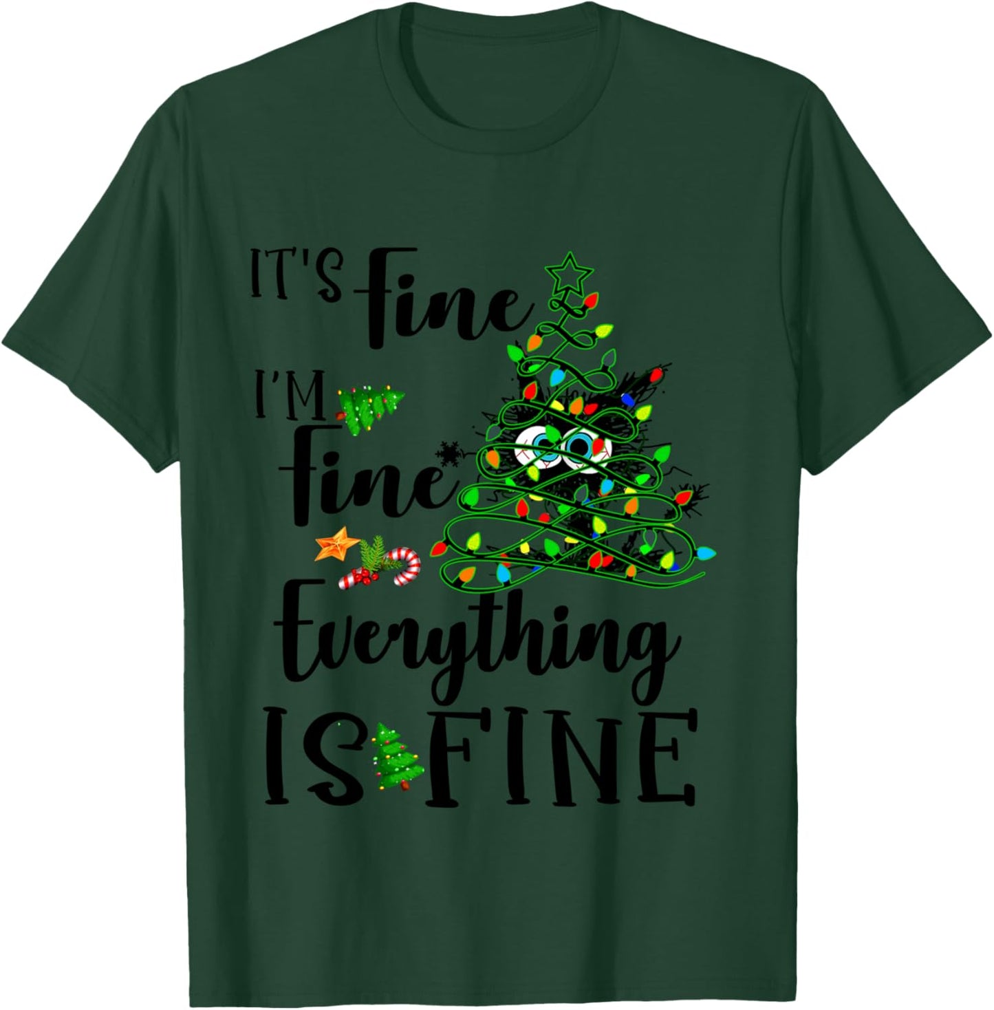 It's Fine I'm Fine Everything Is Fine Funny Cat Christmas T-Shirt - T-Shirt | Forest