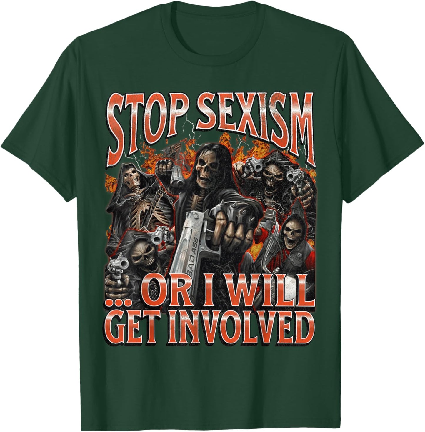 Stop Sexism Or I Get Involved Funny Hard Skeleton Meme T-Shirt - T-Shirt | Forest