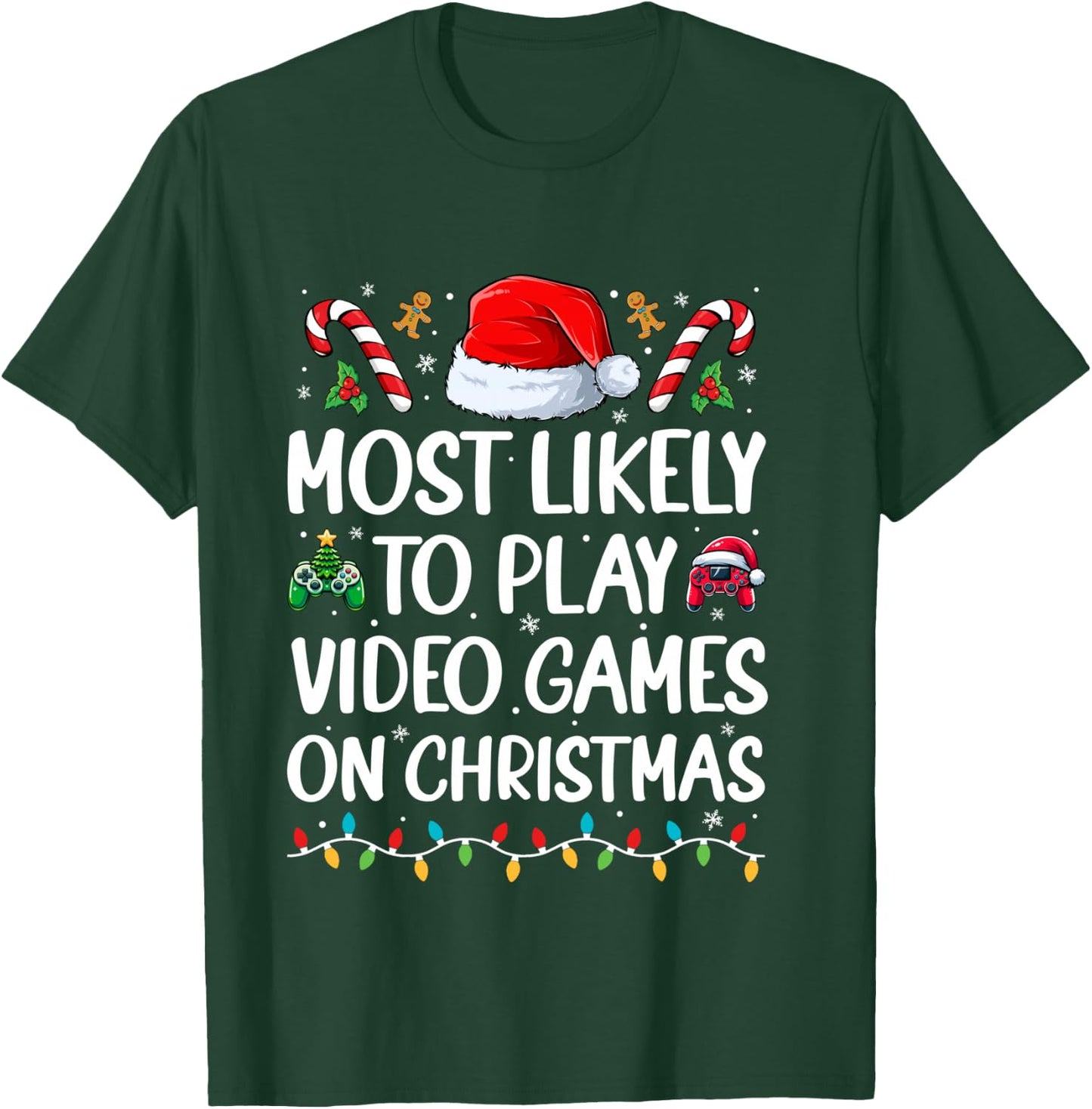Funny Gamer Most Likely to Play Video Games On Christmas T-Shirt - T-Shirt | Forest