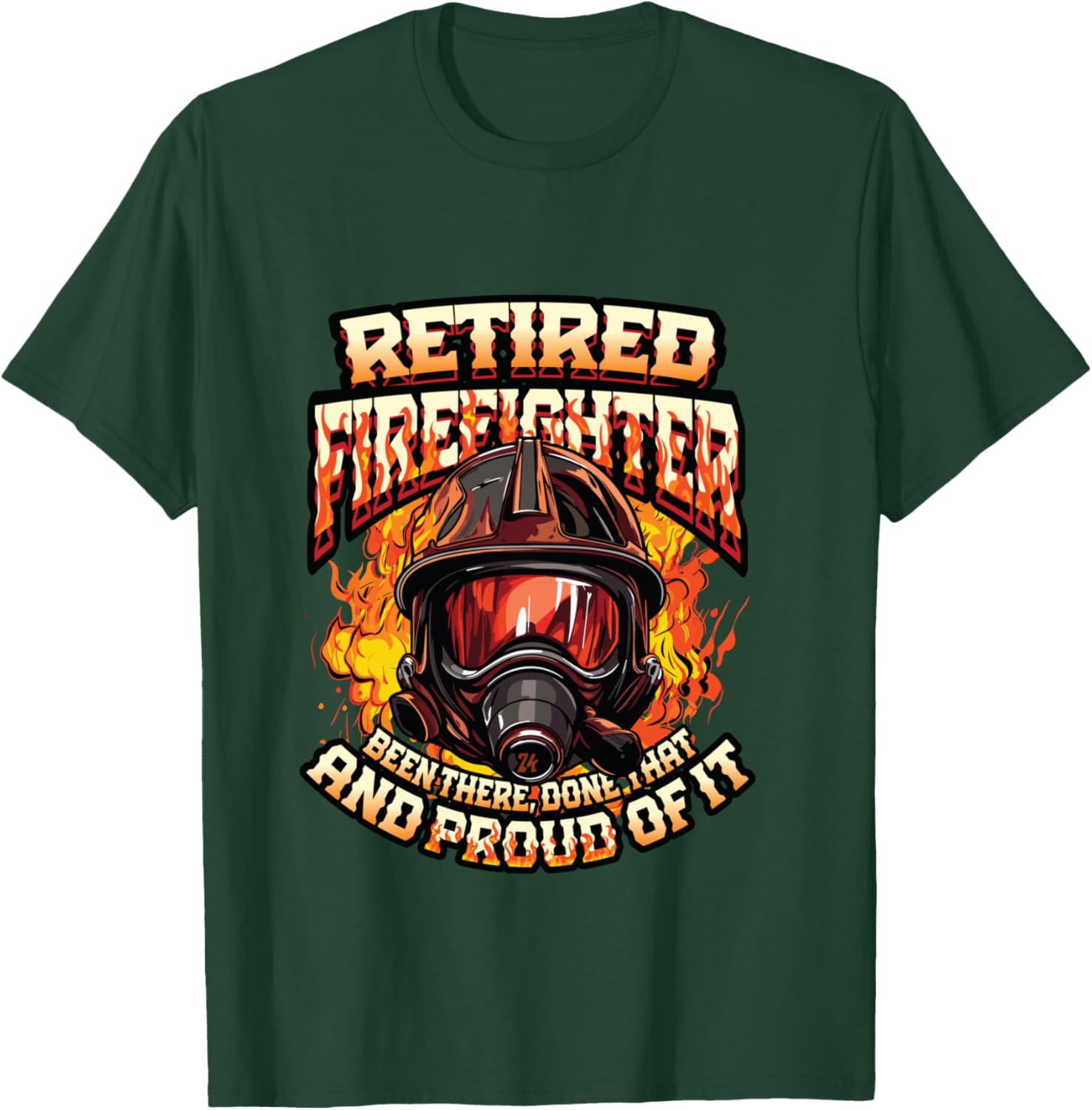 Fire Department Retired Firefighter Retirement T-Shirt - T-Shirt | Forest