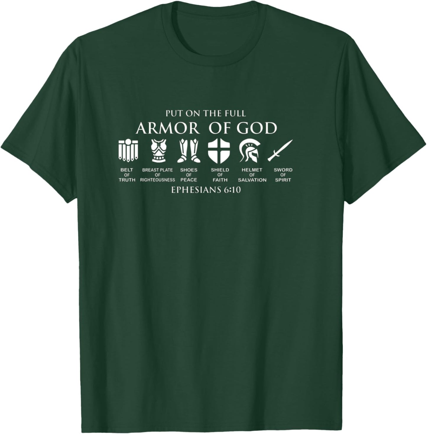 Put On The Full Armor Of God -Christian Faith Soldior of God T-Shirt - T-Shirt | Forest