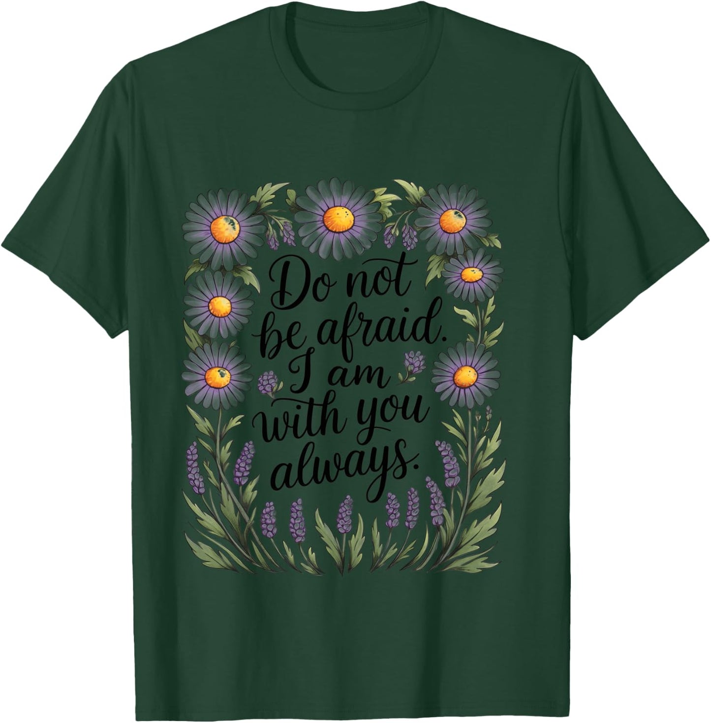 Do Not Be Afraid Christian Faith Bible Verse Psalm T-Shirt - T-Shirt | Forest