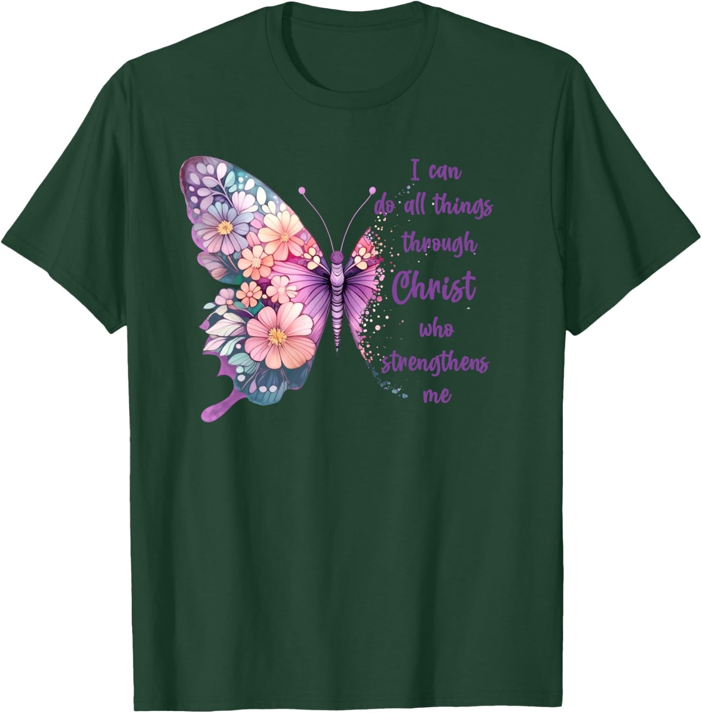I Can Do All Things Through Christ Pretty Butterfly T-Shirt - T-Shirt | Forest