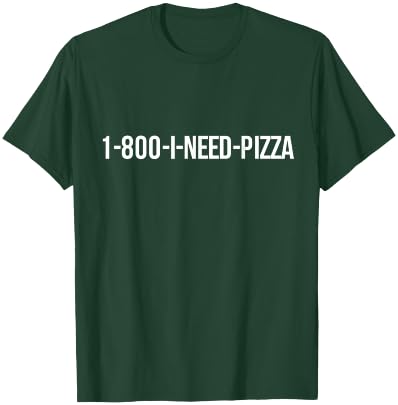 Pizza Phone Number T-Shirt - T-Shirt | Forest