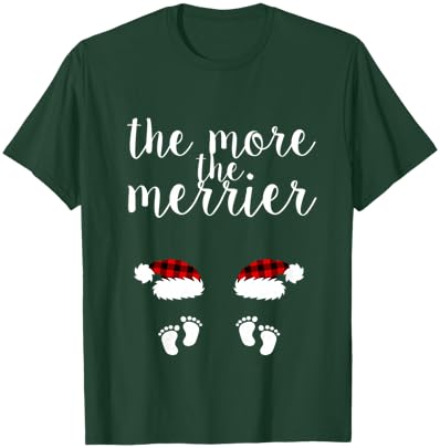 Twin Pregnancy Christmas Pregnant Women The More The Merrier T-Shirt - T-Shirt | Forest
