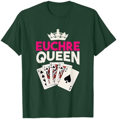 Euchre Player Card Game Lover Euchre Playing Euchre Queen T-Shirt - T-Shirt | Forest