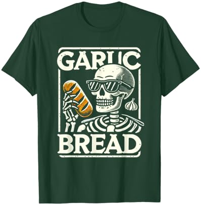 Garlic Bread Skeleton Funny T-Shirt - T-Shirt | Forest