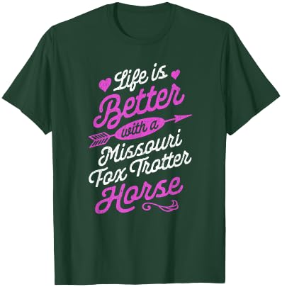 Life is Better With a Missouri Fox Trotter Horse Shirt T-Shirt - T-Shirt | Forest