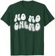 No Mo Chemo T-Shirt - T-Shirt | Forest