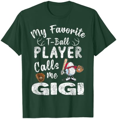 My Favorite T-Ball Player Calls Me Gigi T-Shirt - T-Shirt | Forest