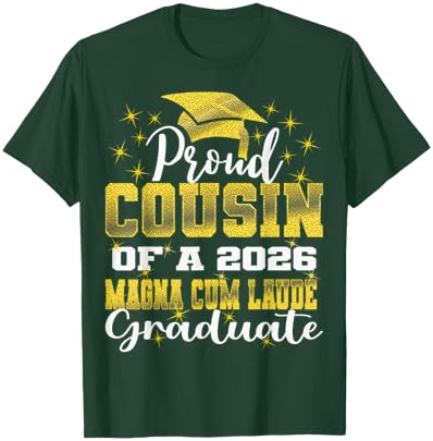 Proud Cousin of 2026 Magna Cum Laude Graduate 26 T-Shirt - T-Shirt | Forest