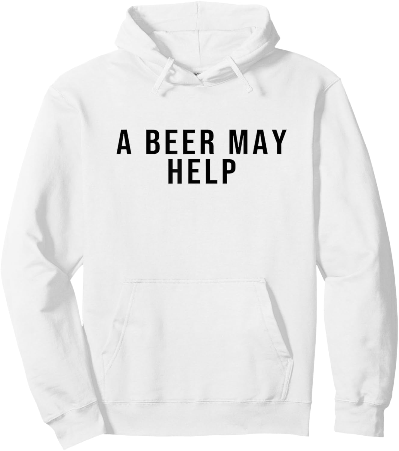 A Beer May Help Hoodie - Hoodie | White