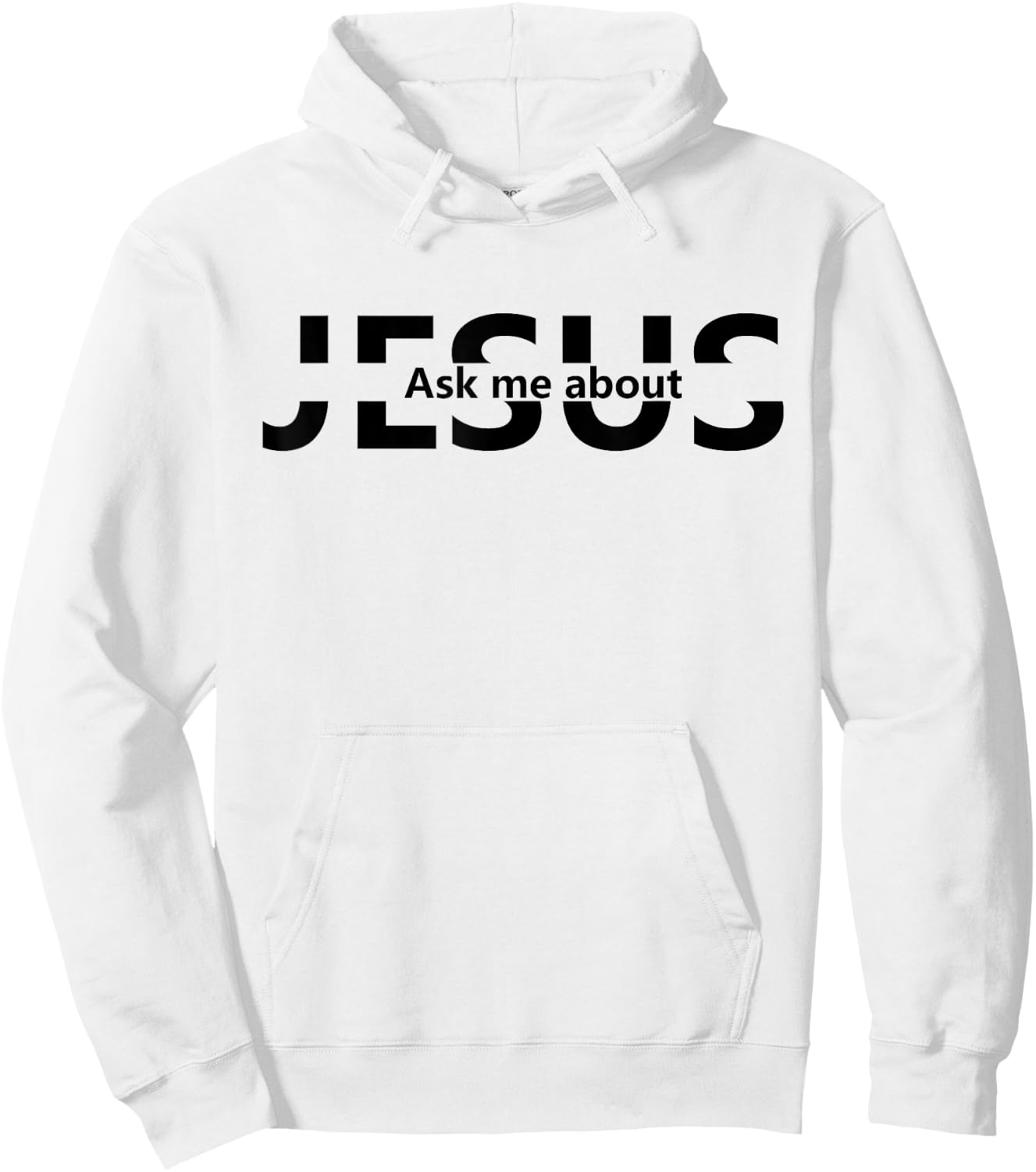 Jesus Religion God - Men and Women - Jesus Ask Me About Hoodie - Hoodie | White