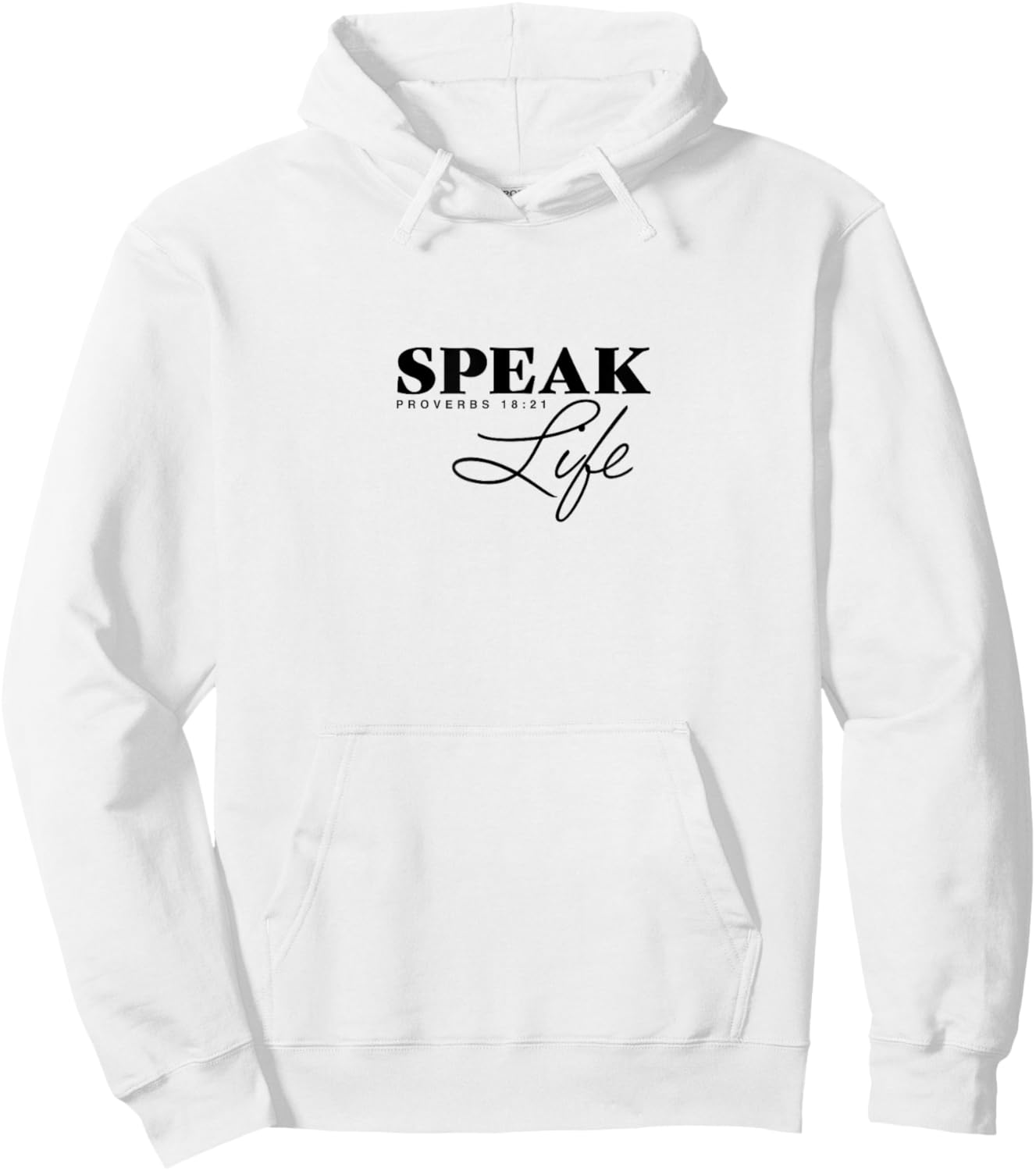 Proverbs 18:21 Speak Life, Christian Clothing,Christian Hoodie - Hoodie | White
