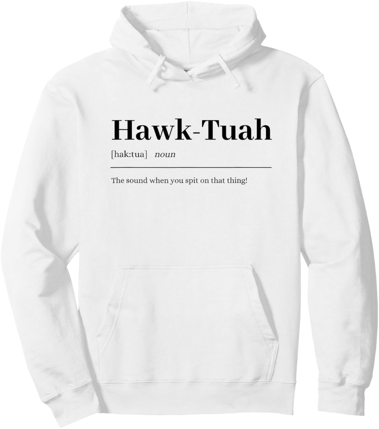 Hawk-Tuah | sound spit on that thing fun girl viral quote Hoodie - Hoodie | White