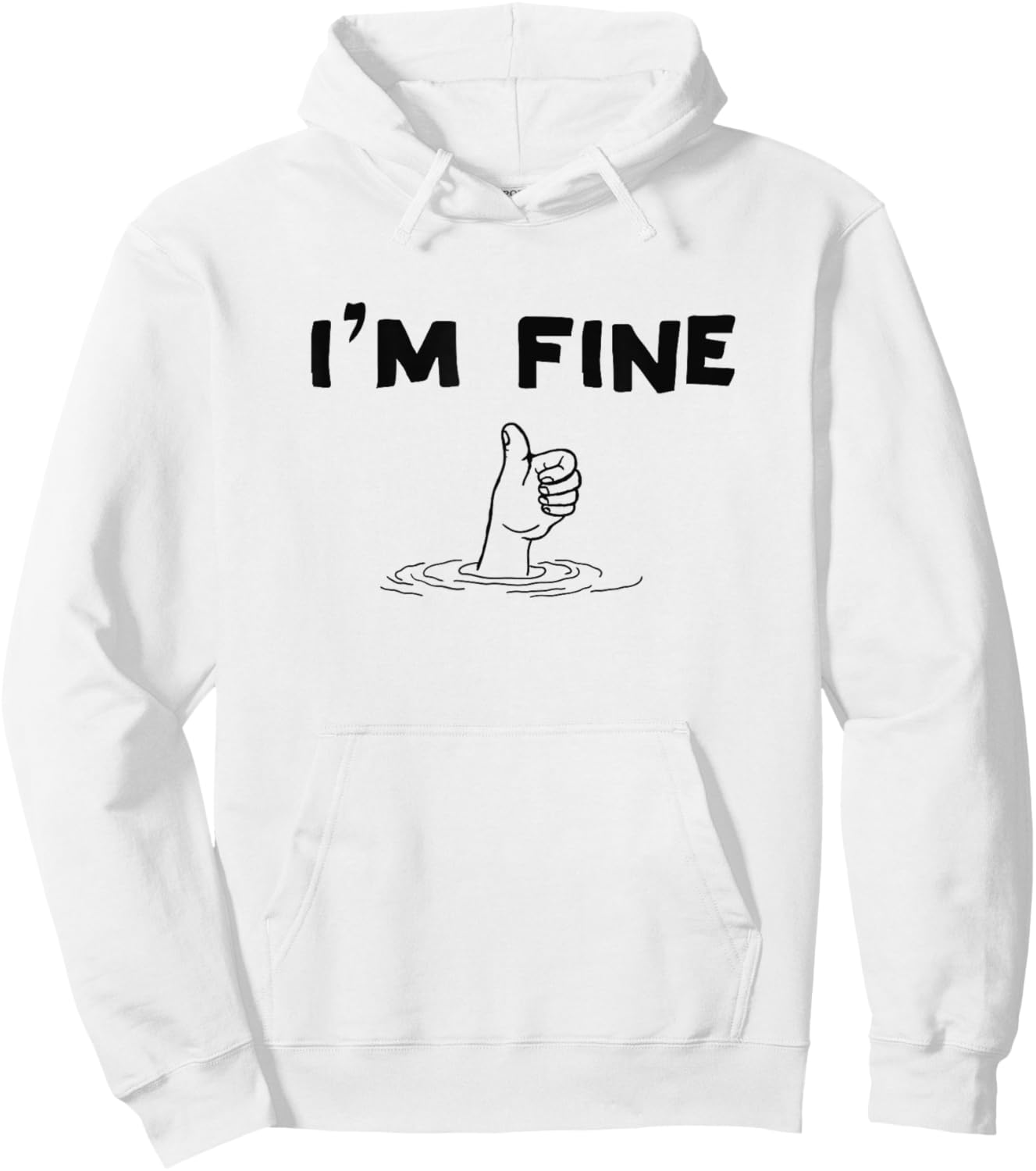 I'm Fine Funny Art Hand Sign Under Water I'm Ok Funny Meme Hoodie - Hoodie | White
